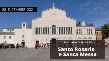 🔴Santo Rosario e Santa Messa – 28 Dicembre 2021 (fr. Rinaldo Totaro)